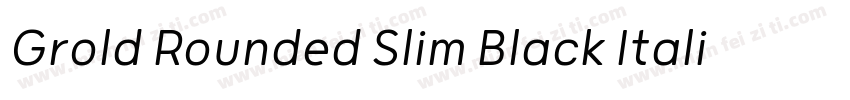 Grold Rounded Slim Black Italic字体转换